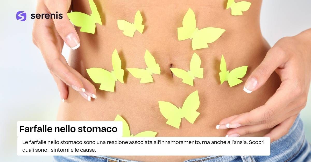 Farfalle nello stomaco: cosa sono e perché le proviamo?