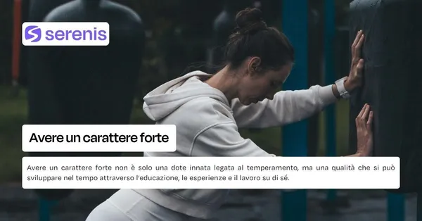 Avere un carattere forte
