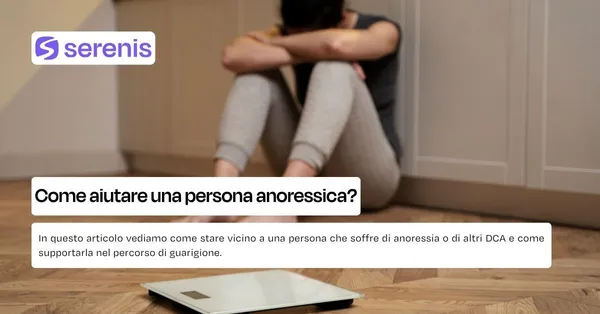 Come aiutare una persona anoressica?