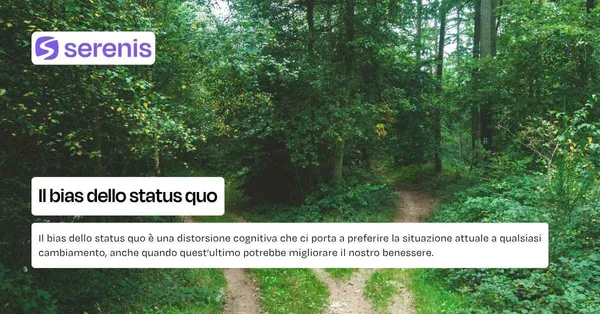 Il bias dello status quo.
