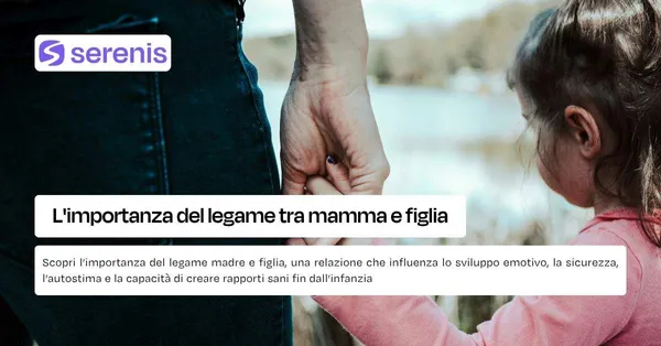 L'importanza del legame tra mamma e figlia