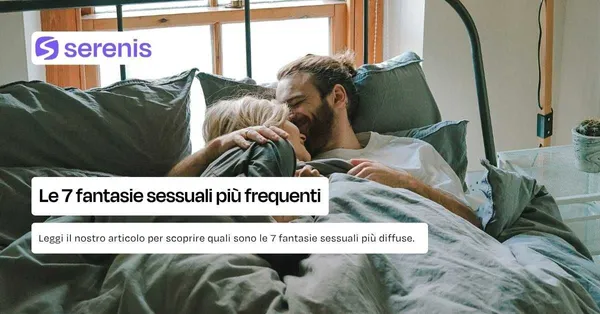 Le 7 fantasie sessuali più frequenti