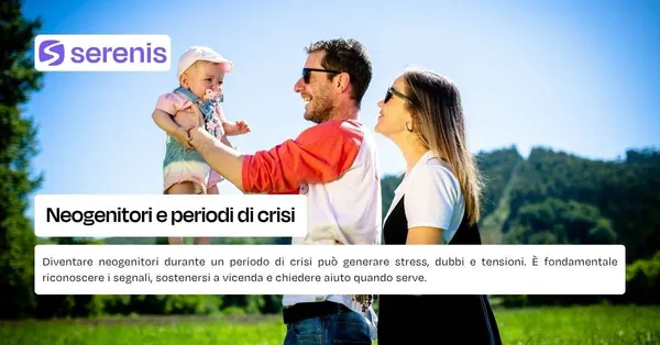 Neogenitori e periodi di crisi