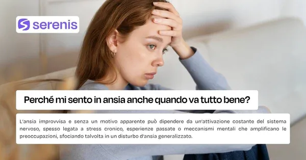 Perché mi sento in ansia anche quando va tutto bene.
