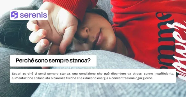 Perché sono sempre stanca