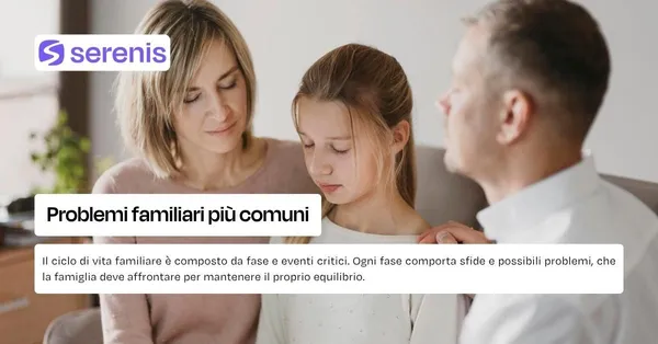 Problemi familiari più comuni.