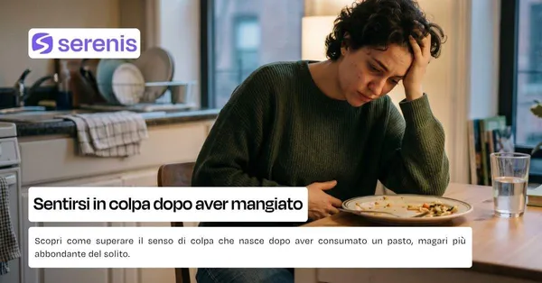 Sentirsi in colpa dopo aver mangiato