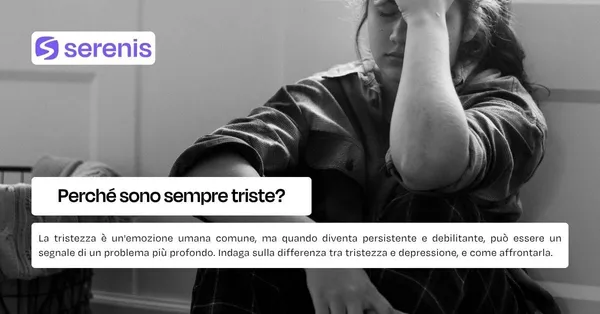Sono sempre triste